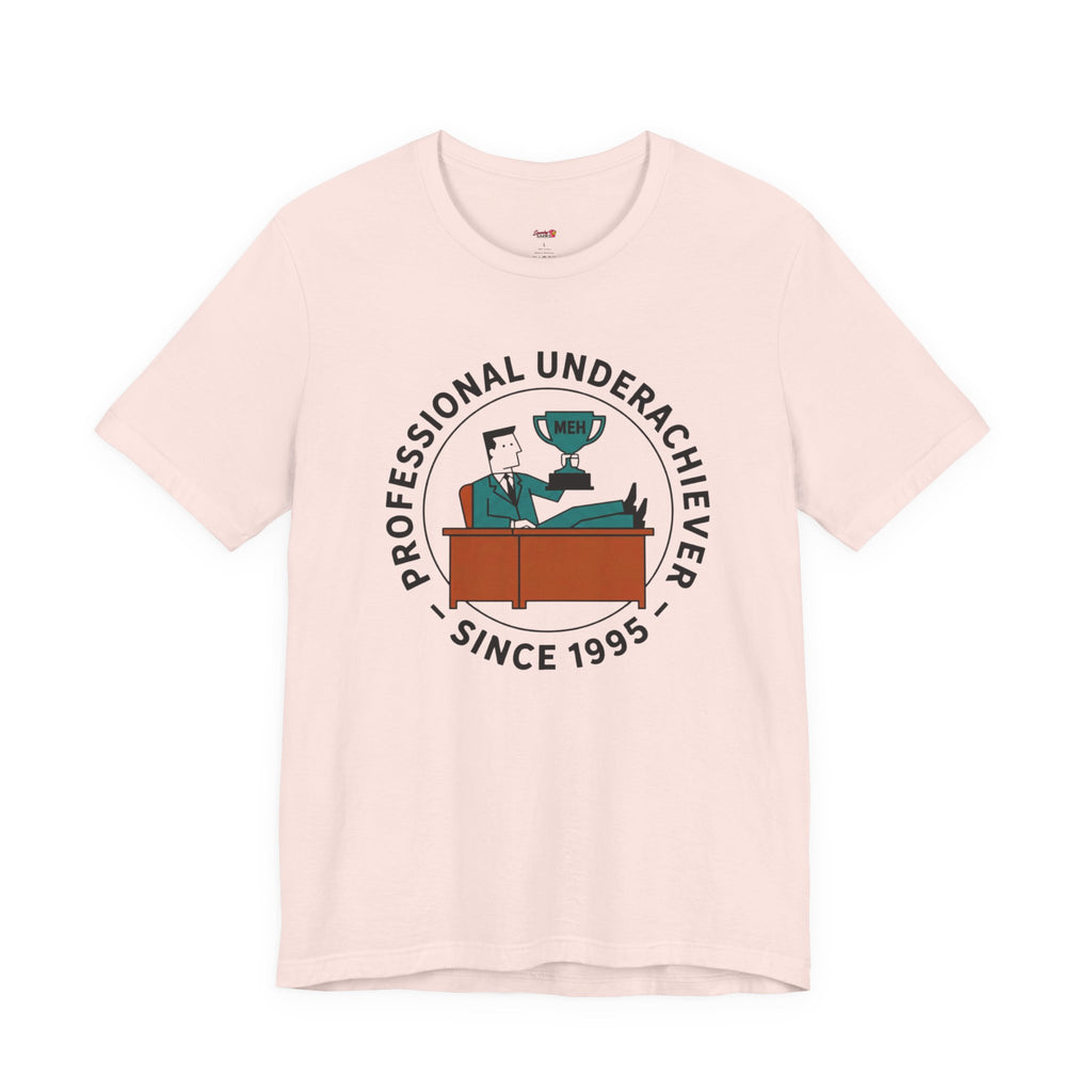 Professional Underachiever T-Shirt