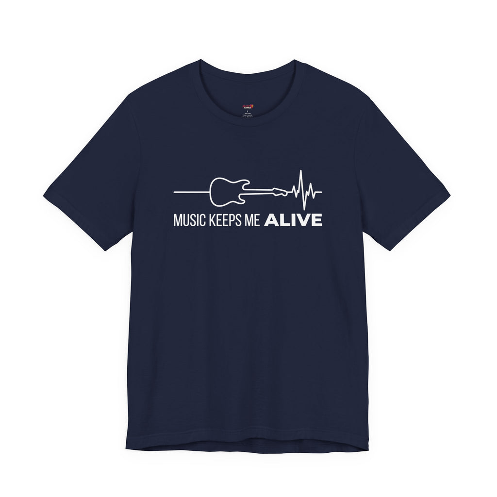Music Keeps Me ALIVE T-Shirt