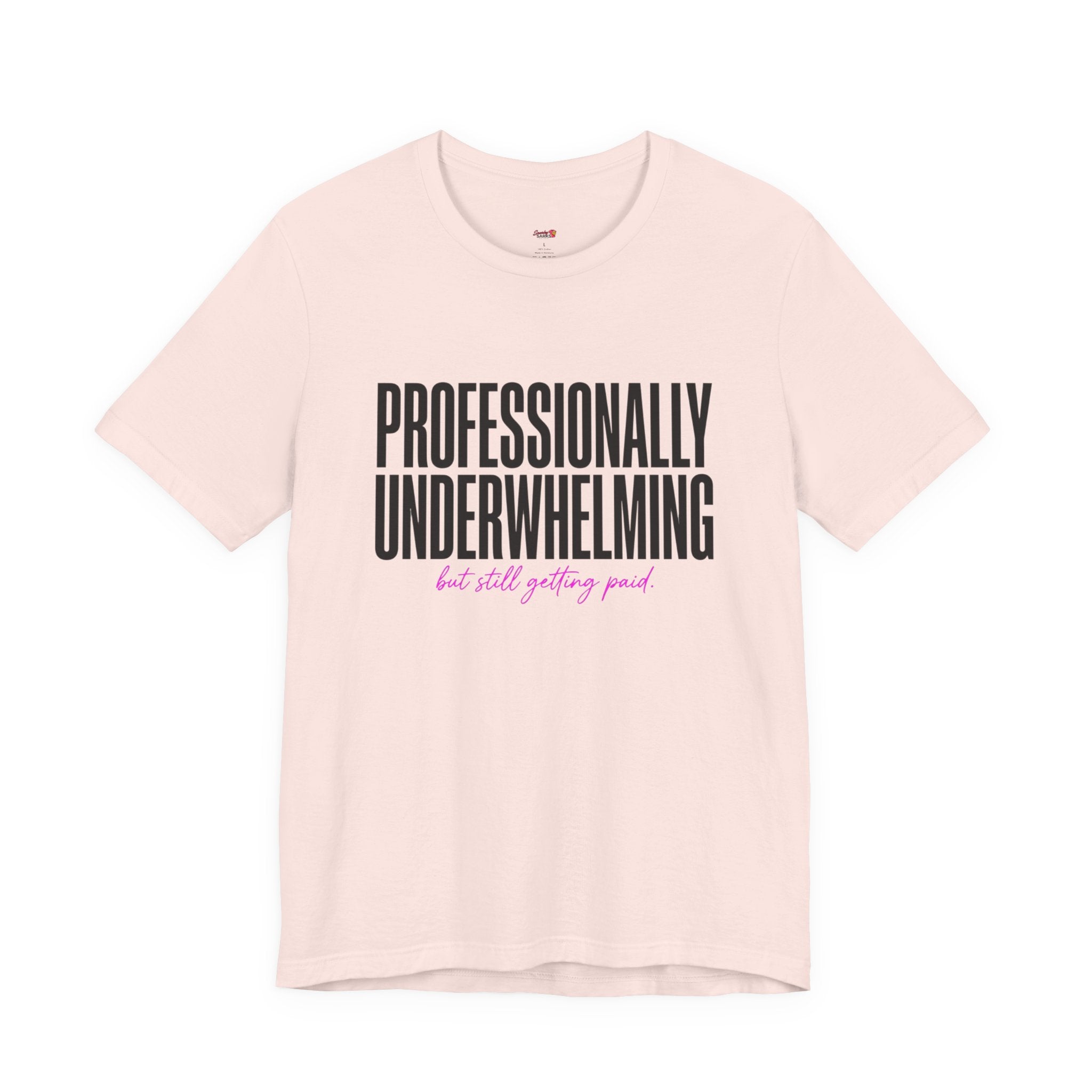 Professionally Underwhelming T-Shirt