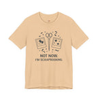 Not Now -- I'm Scrapbooking T-Shirt