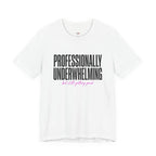 Professionally Underwhelming T-Shirt