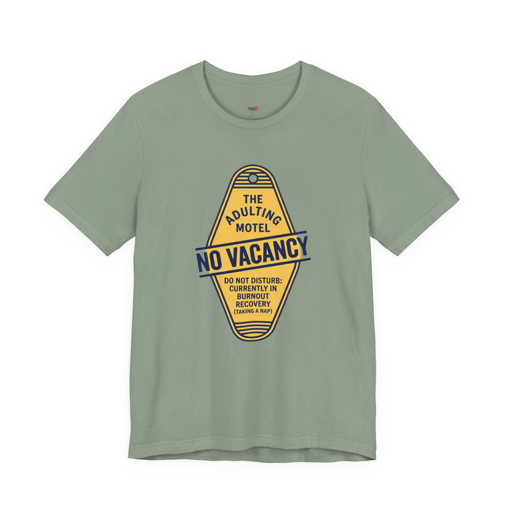 The Adulting Motel...No Vacancy T-Shirt