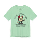 Not a Morning or Afternoon Person T-Shirt