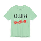 Naps are Called Burnout Recovery T-Shirt