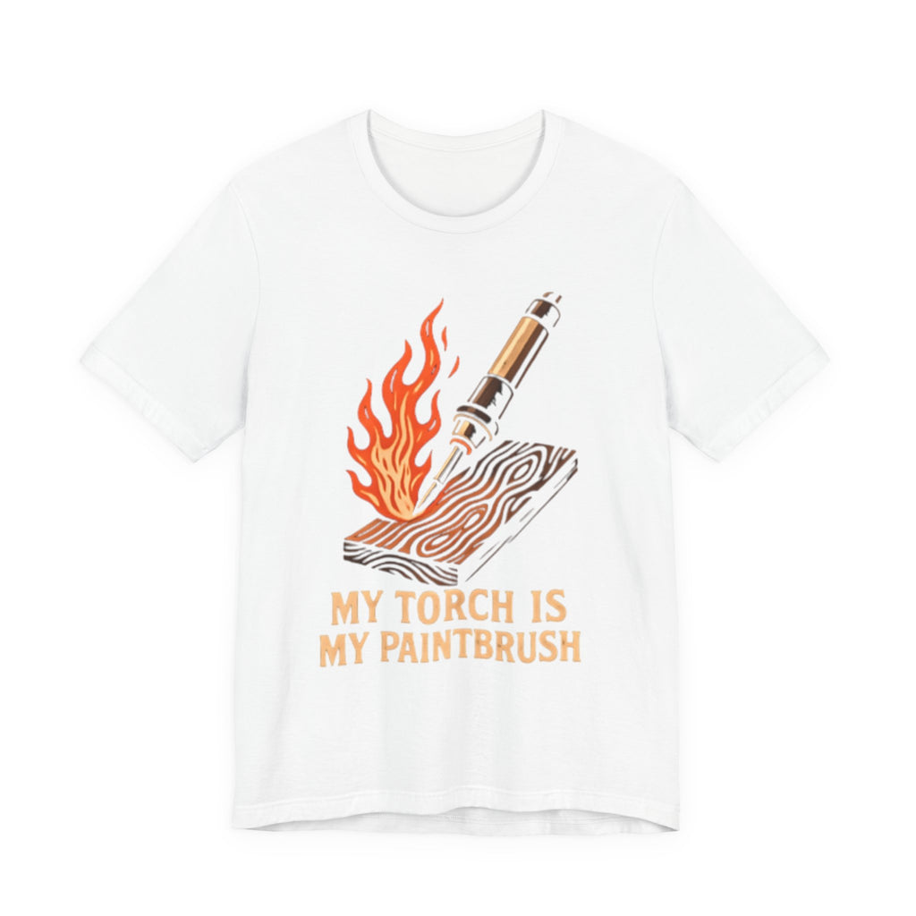 My Torch is My Paintbrush T-Shirt