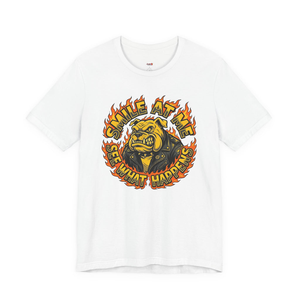 Smile at Me...See What Happens T-Shirt