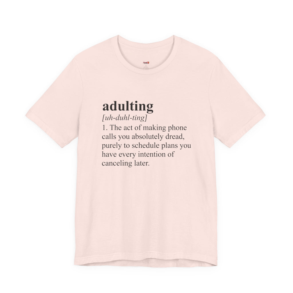 Adulting (Definition) T-Shirt