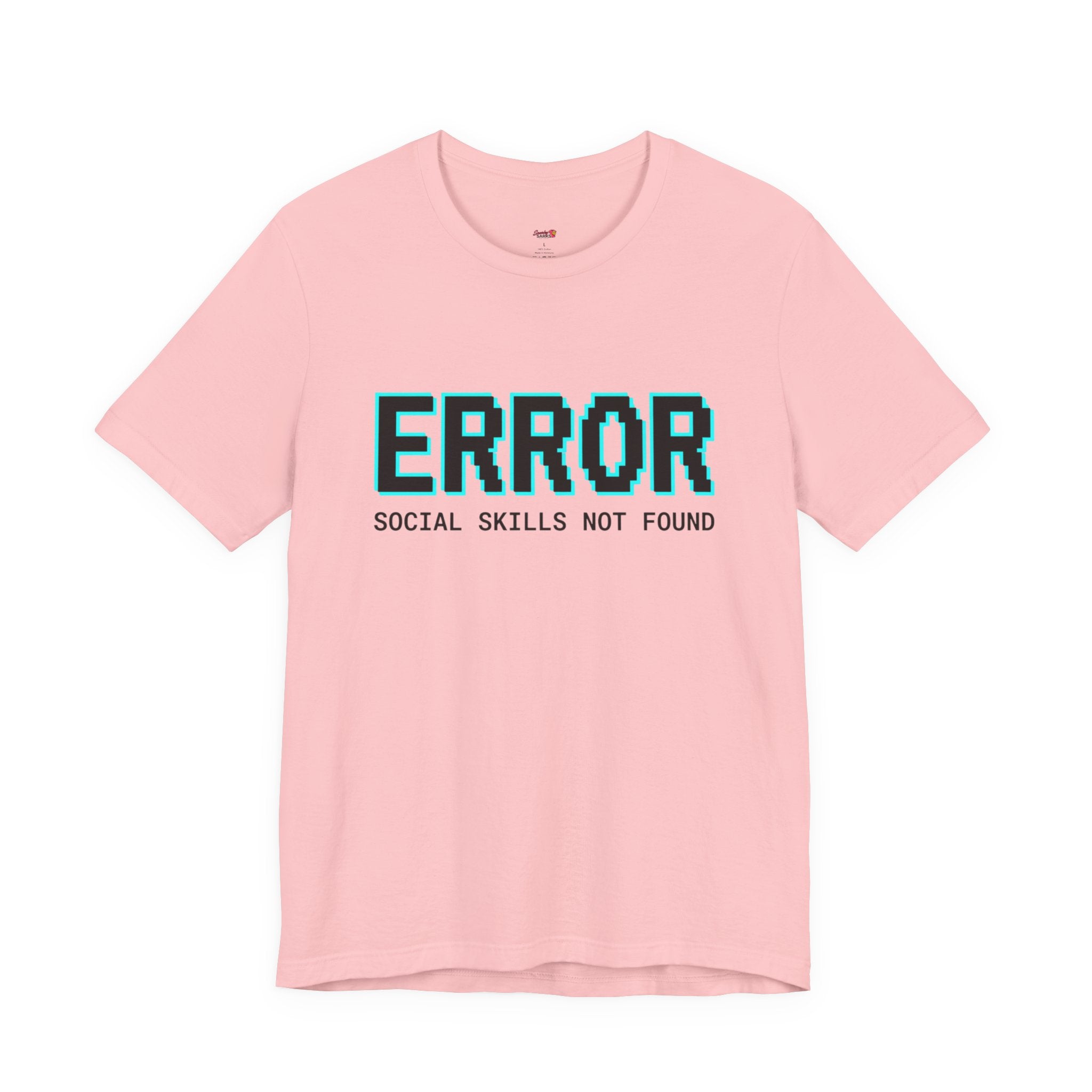 Error...Social Skills Not Found T-Shirt