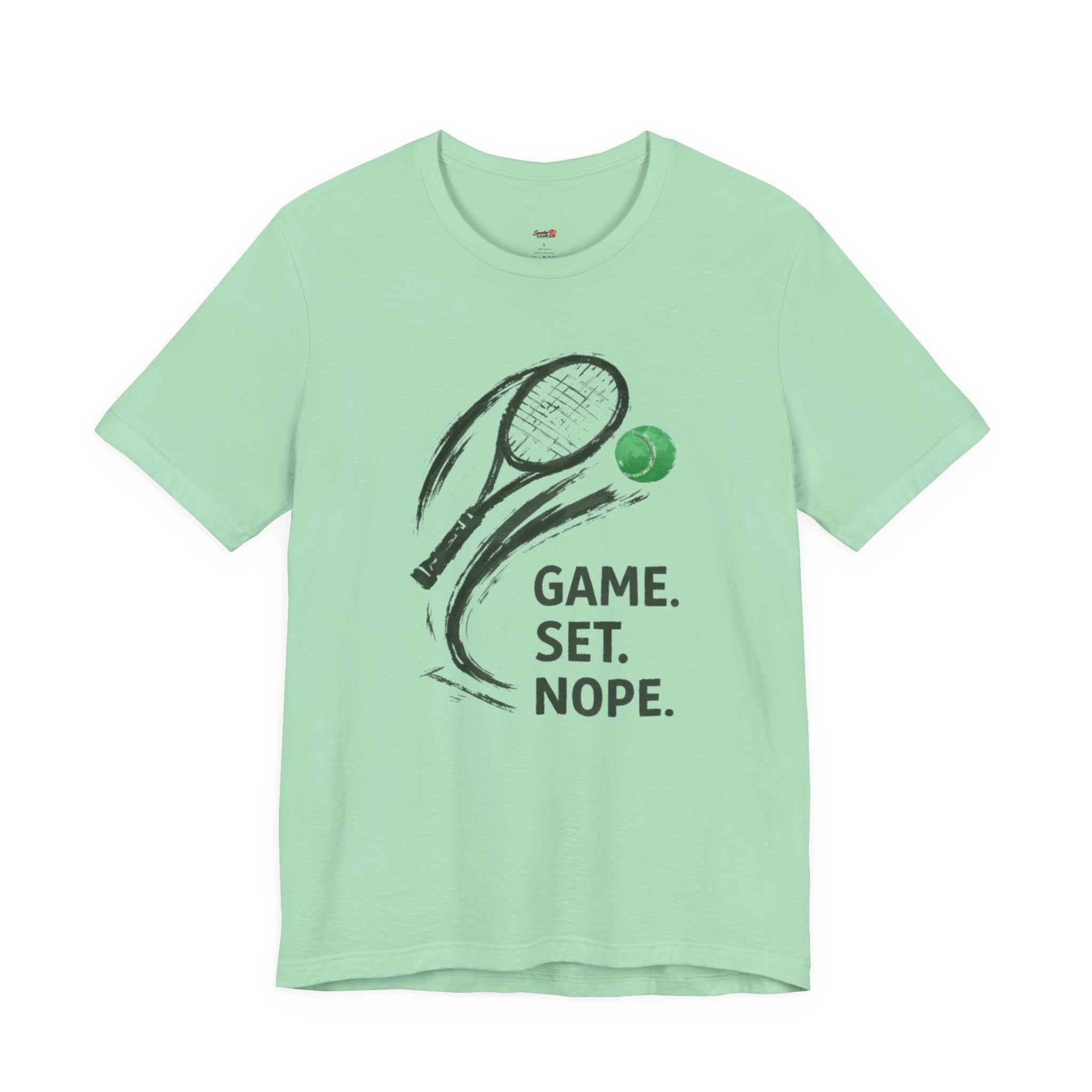 Game.  Set.  Nope. T-Shirt