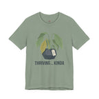 Thriving...Kinda T-Shirt
