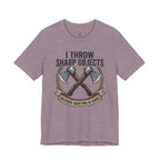 I Throw Sharp Objects T-Shirt