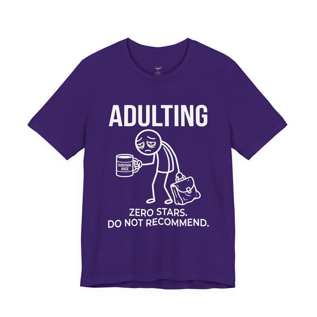 Adulting -- Zero Stars.  Do Not Recommend. T-Shirt