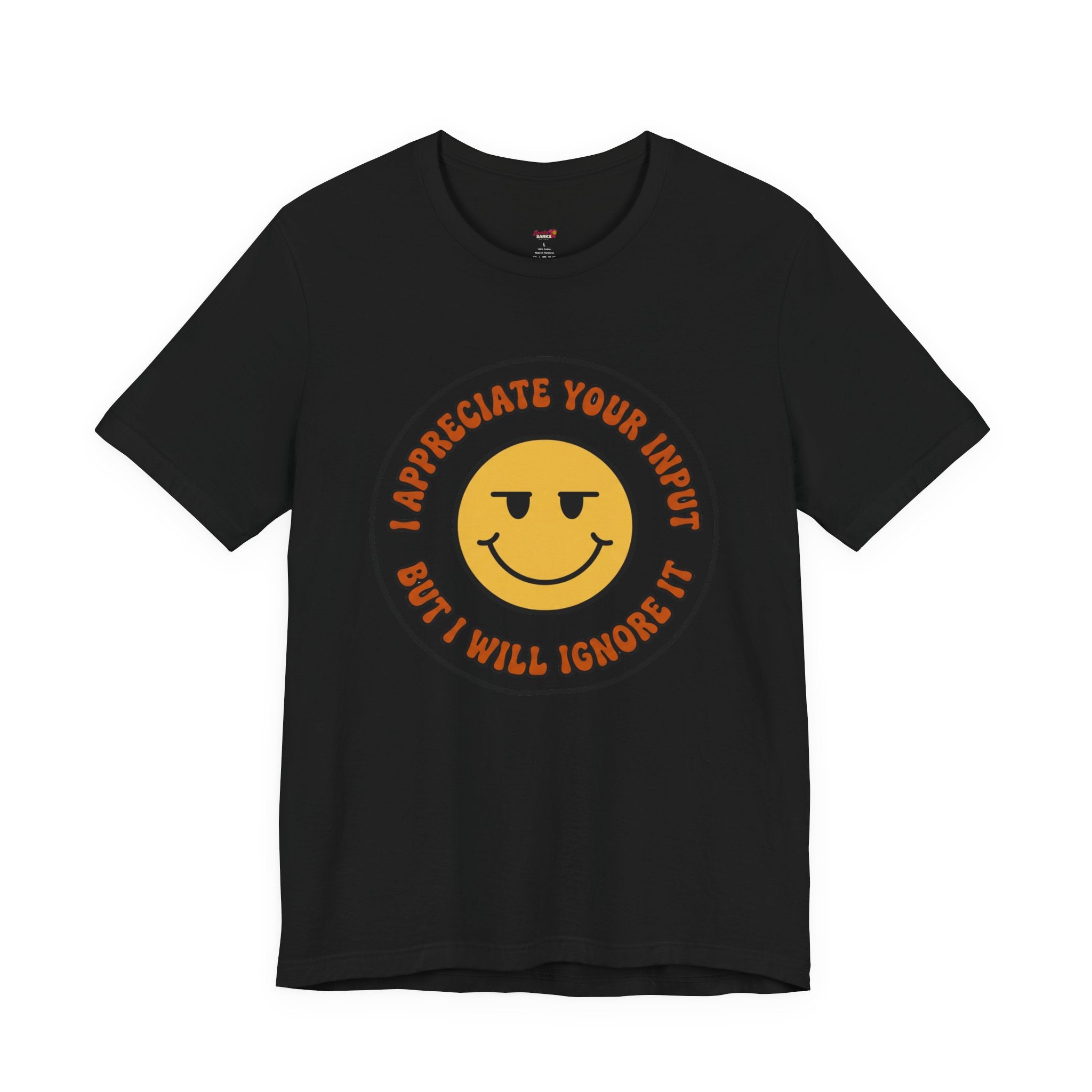 Will Ignore Your Input T-Shirt