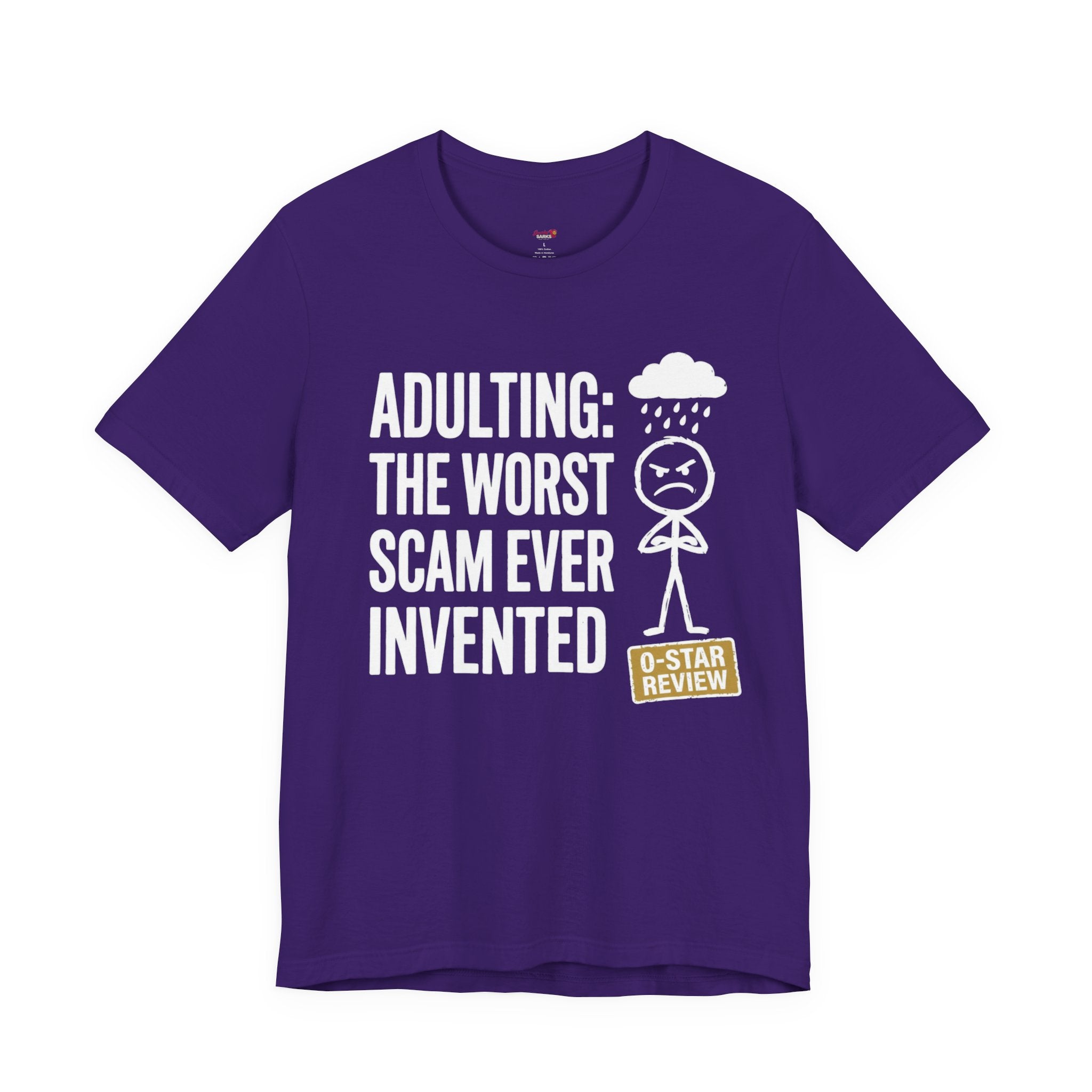 Adulting: The Worst Scam Ever Invented T-Shirt