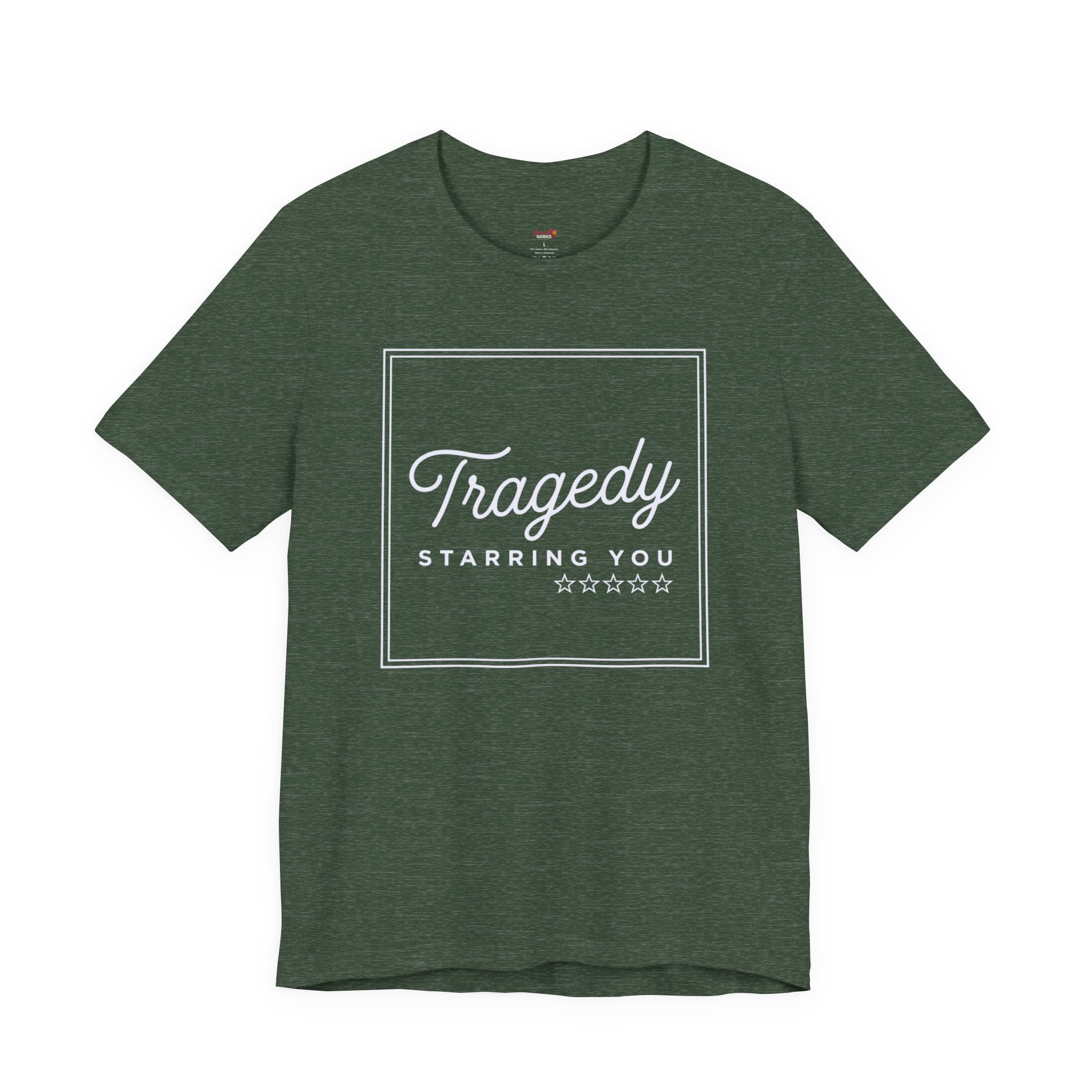 Tragedy -- Starring You T-shirt