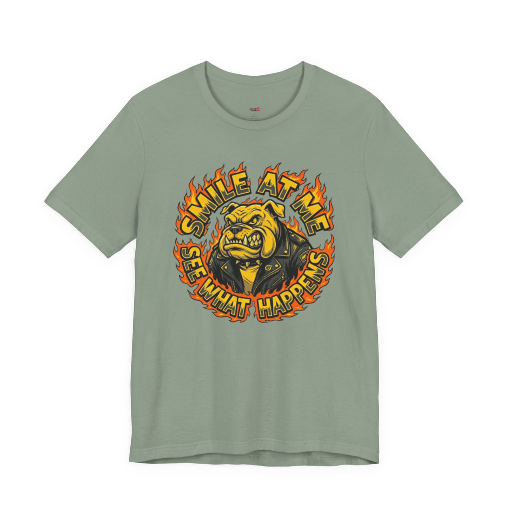 Smile at Me...See What Happens T-Shirt