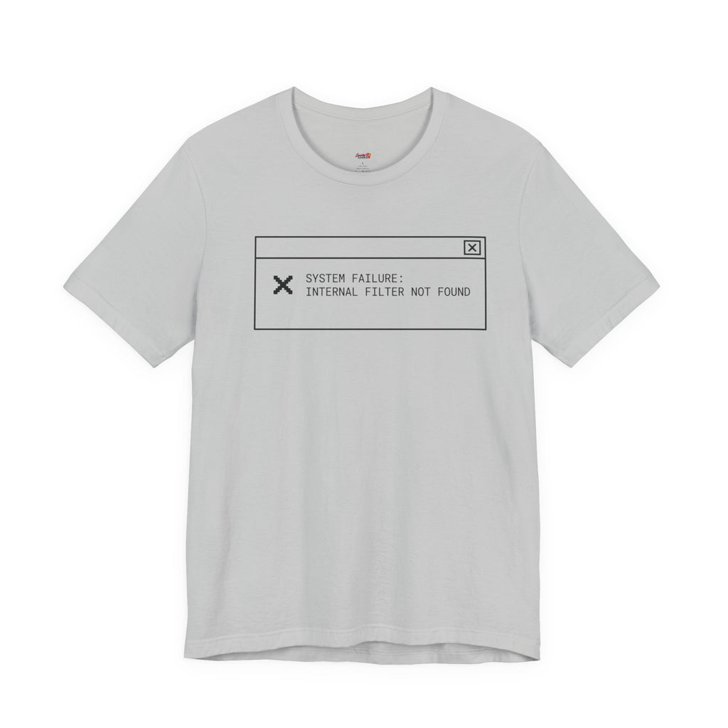Internal Filter Not Found T-Shirt