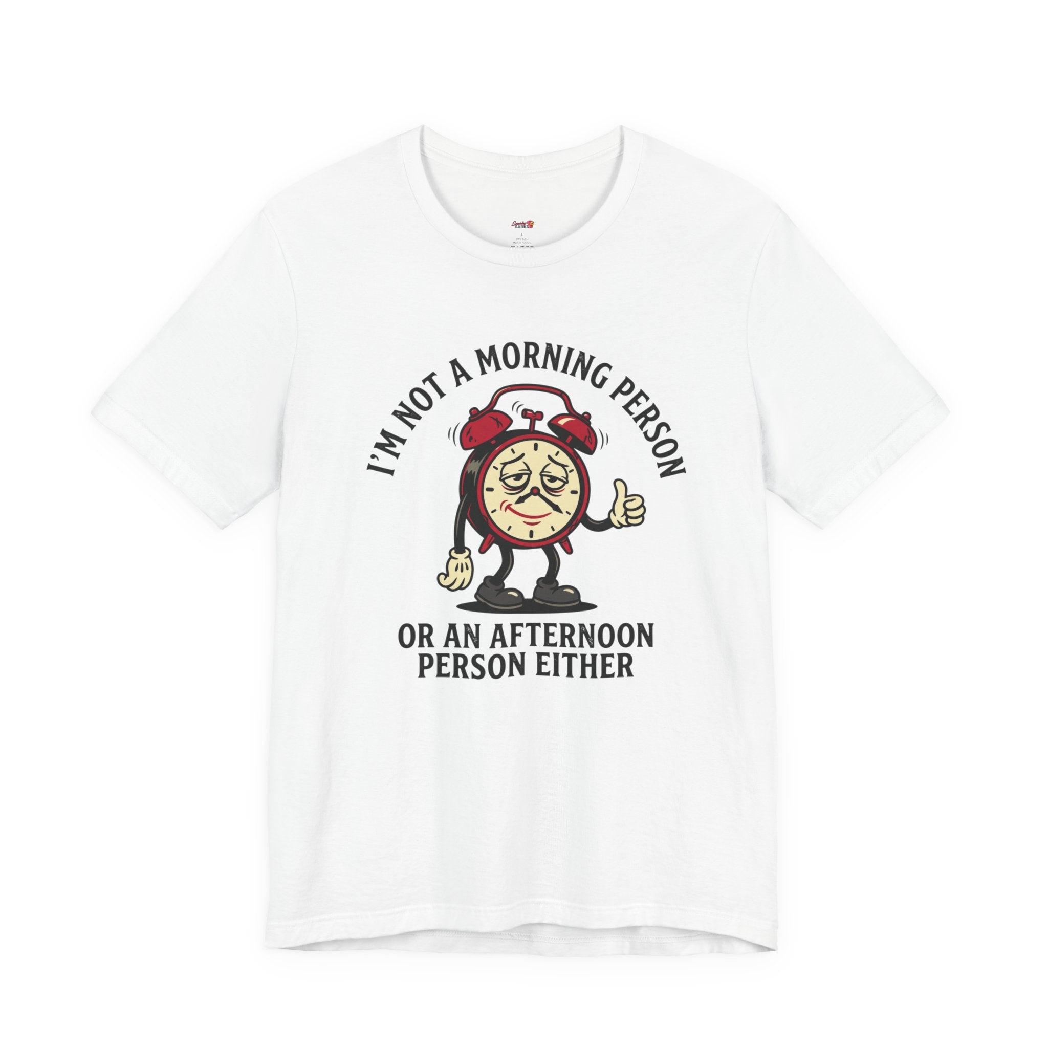 Not a Morning or Afternoon Person T-Shirt