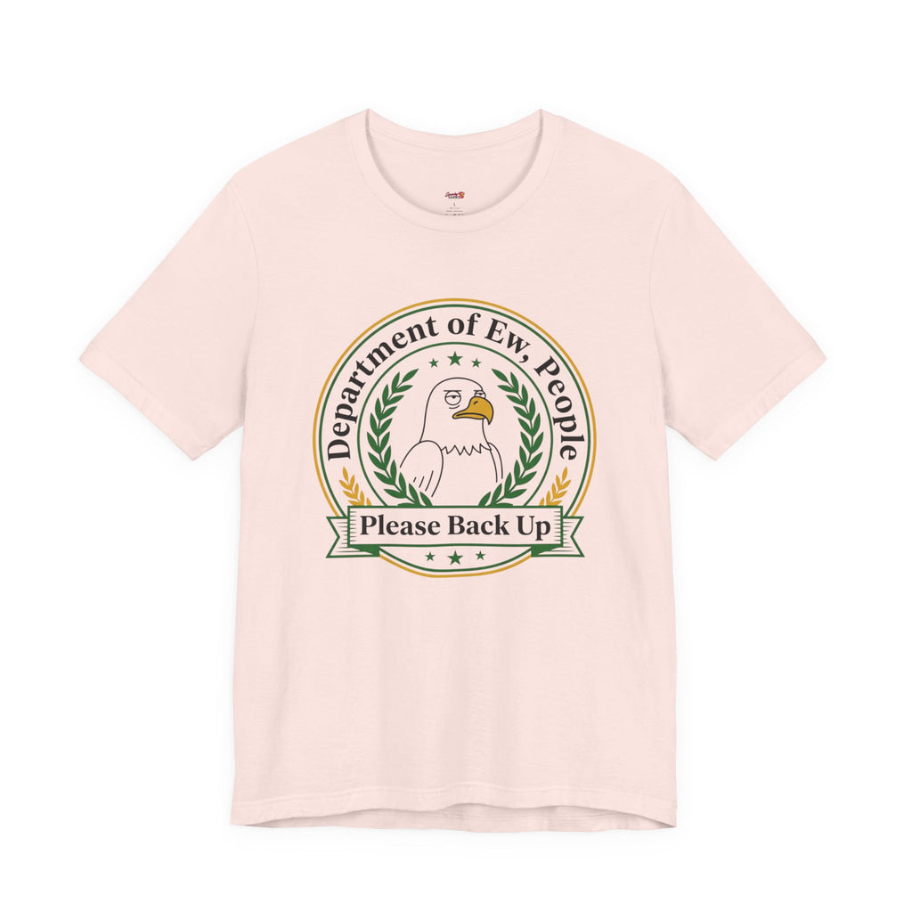 Department of Ew, People T-Shirt