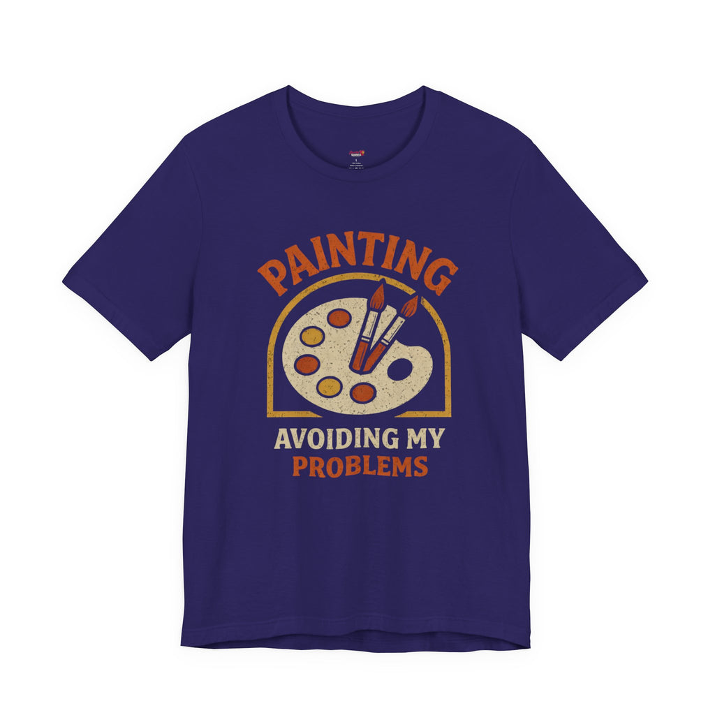 Painting -- Avoiding My Problems T-Shirt