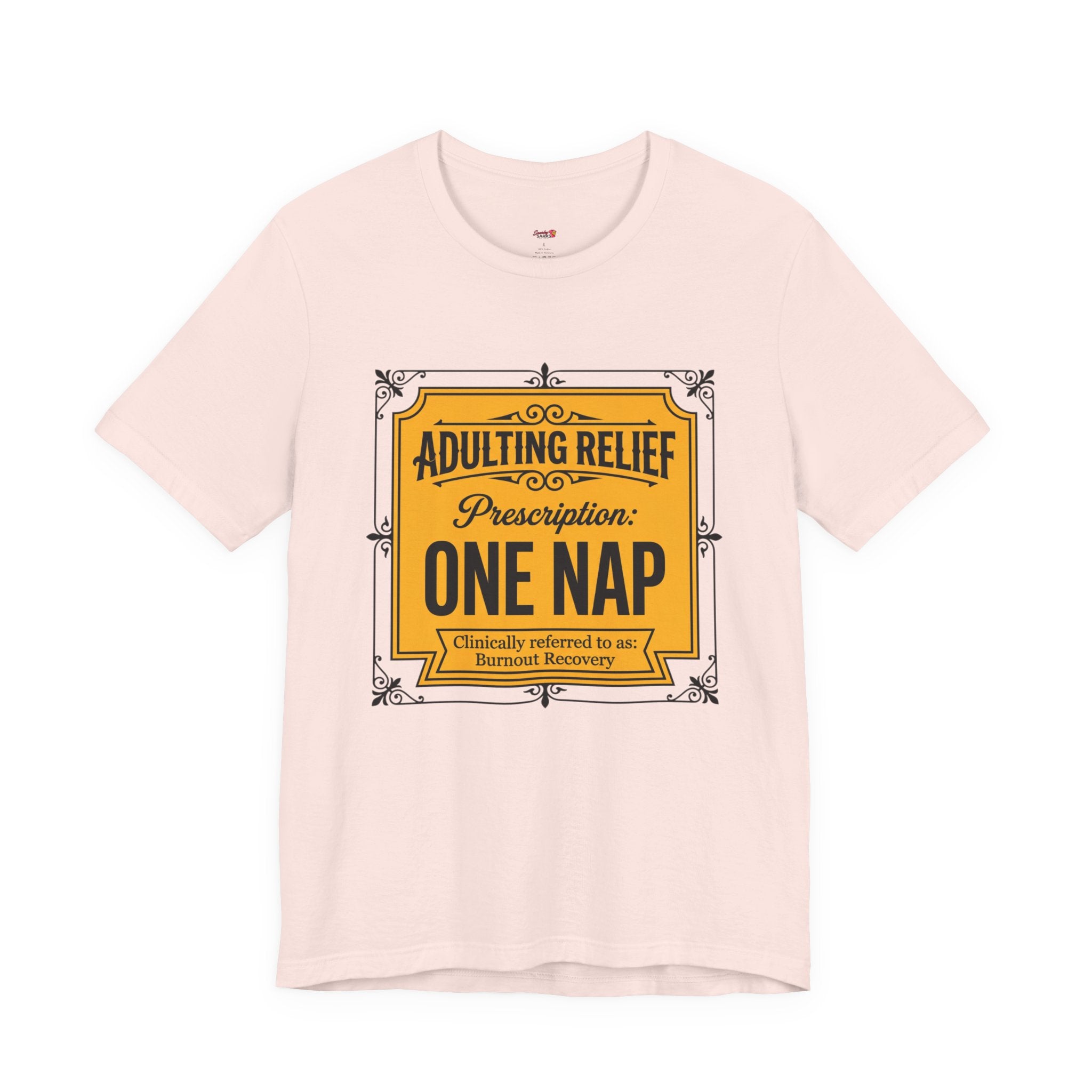 Adulting Relief Prescription: One Nap T-Shirt