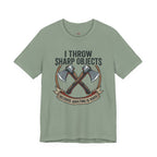 I Throw Sharp Objects T-Shirt
