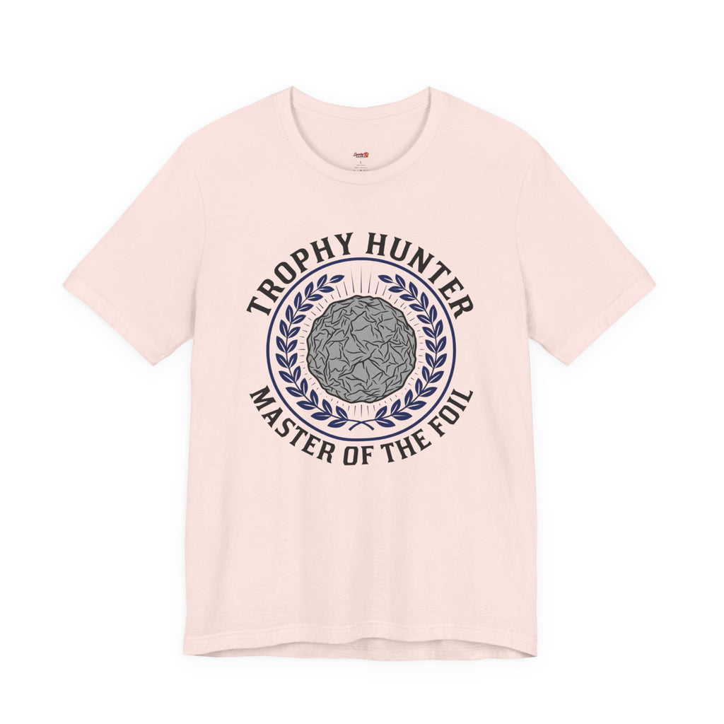 Trophy Hunter -- Master of the Foil T-Shirt