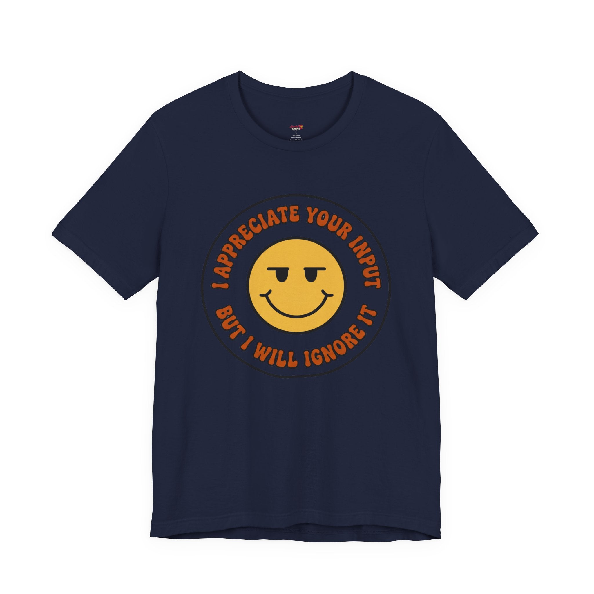 Will Ignore Your Input T-Shirt