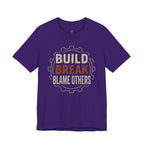 Build, Break, Blame Others T-Shirt
