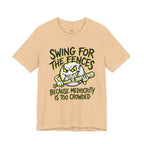 Swing For The Fences.  T-Shirt