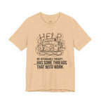 My Therapy Has Some Threads that Need Work T-Shirt