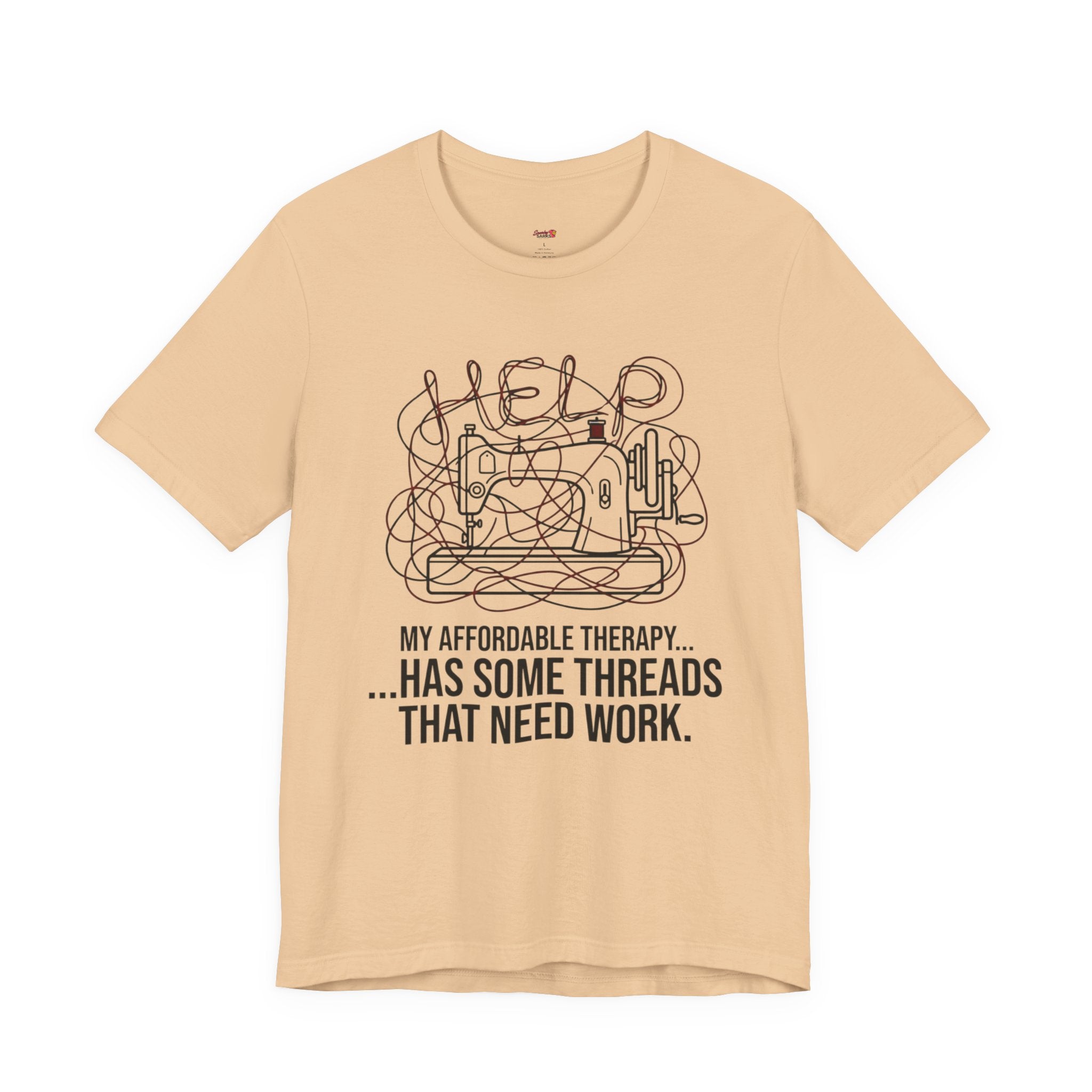 My Therapy Has Some Threads that Need Work T-Shirt