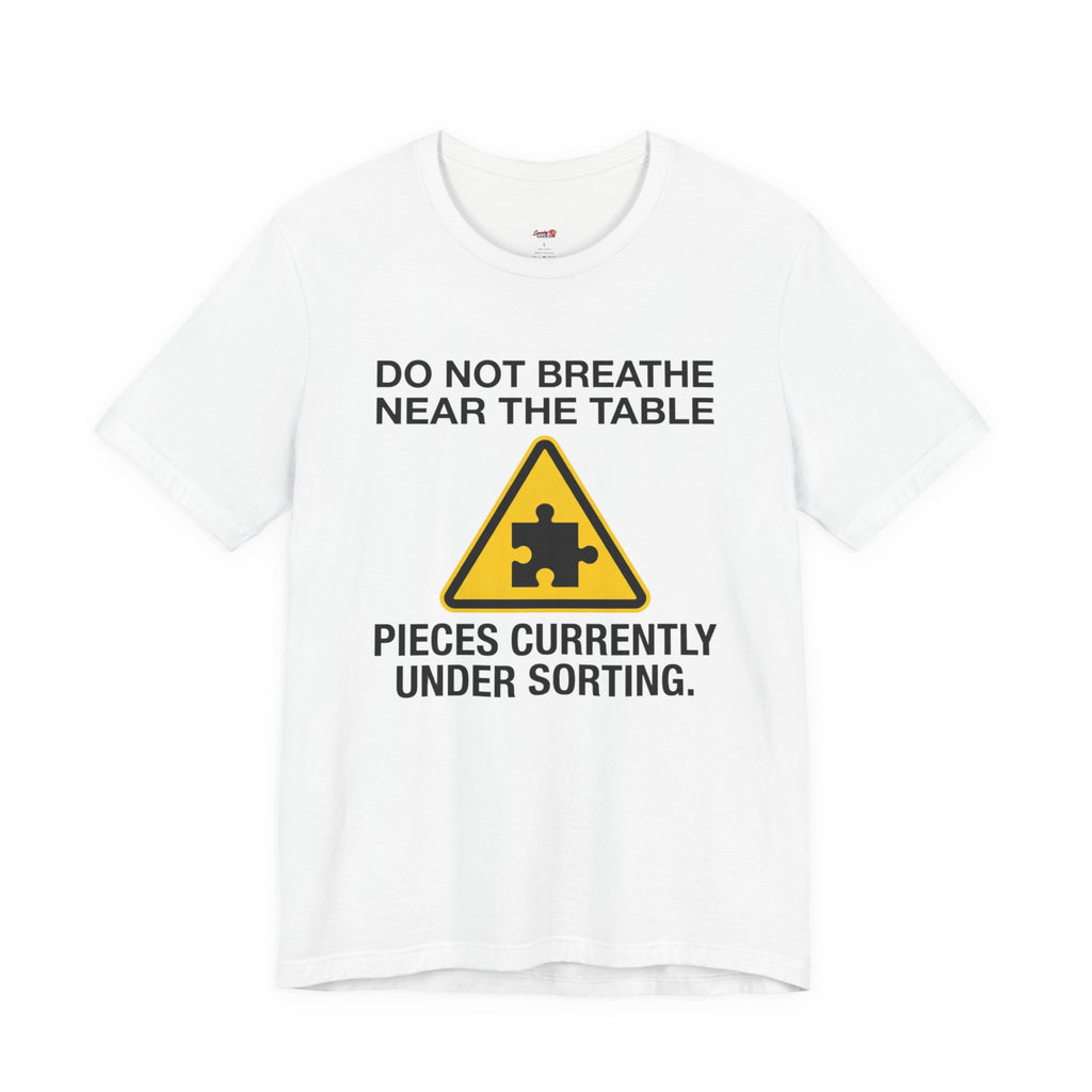 Pieces Currently Under Sorting T-Shirt