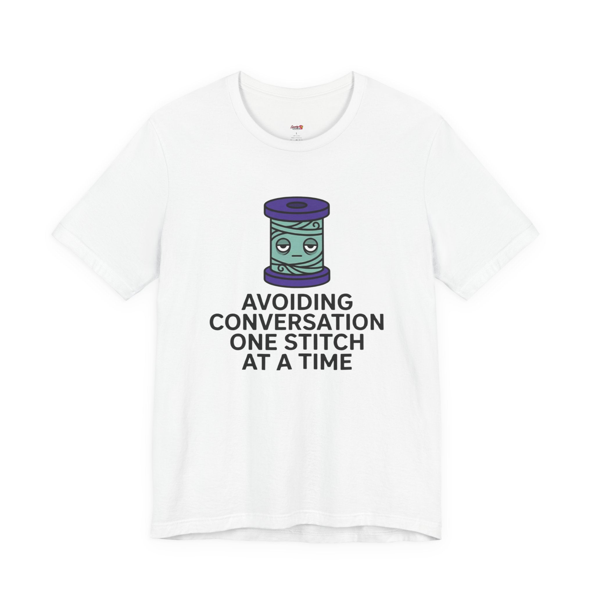 Avoiding Conversations One Stitch At A Time T-Shirt