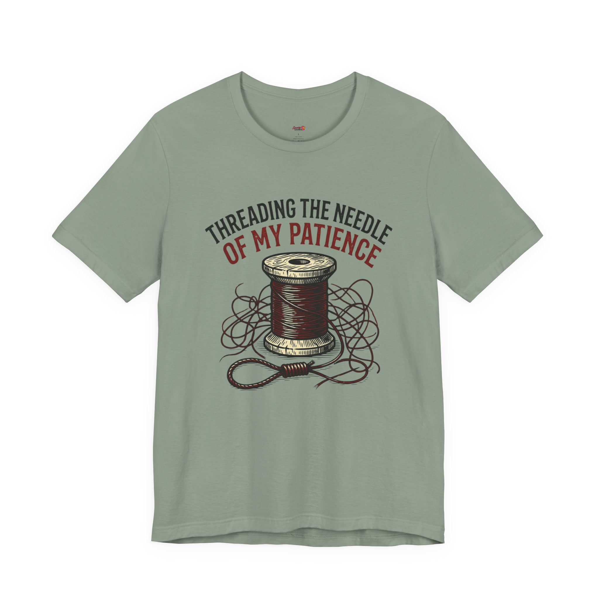 Threading the Needle of my Patience T-Shirt