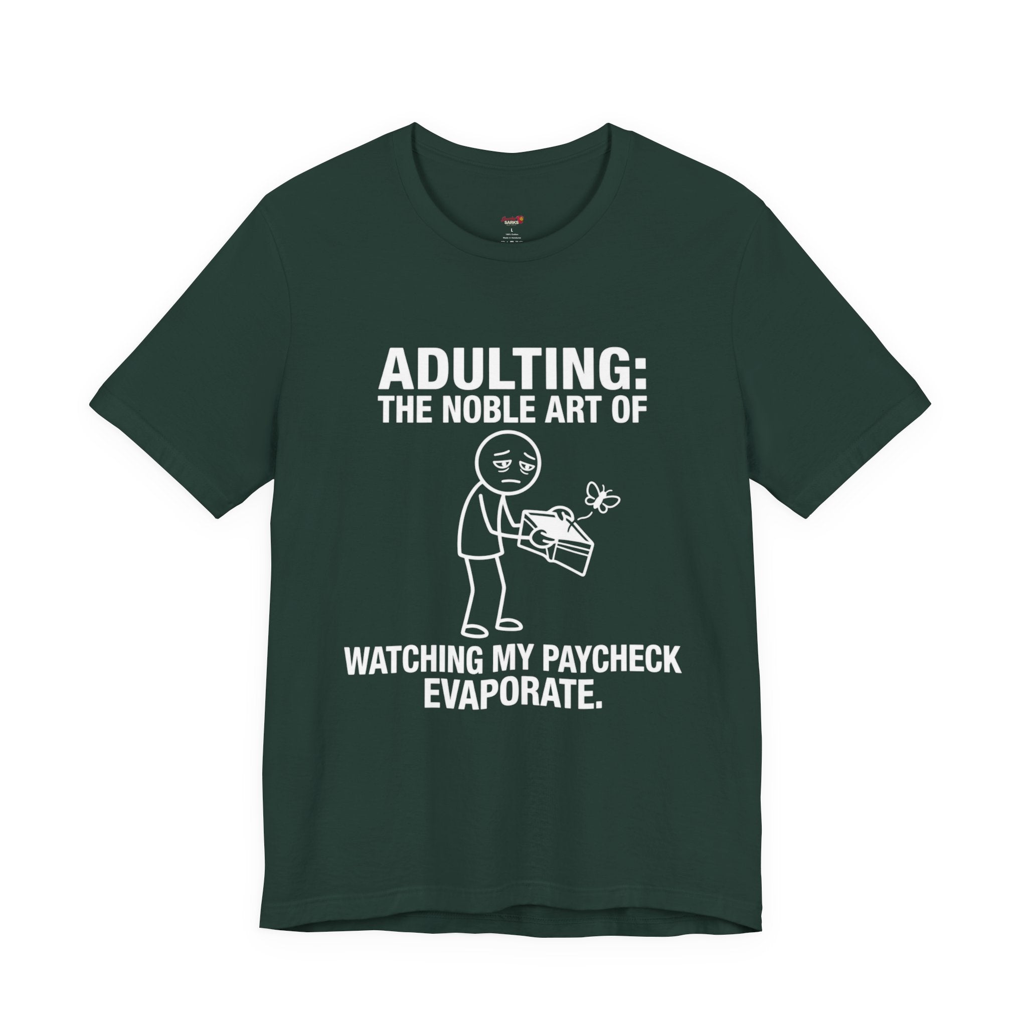 Adulting -- Watching My Paycheck Disappear T-Shirt