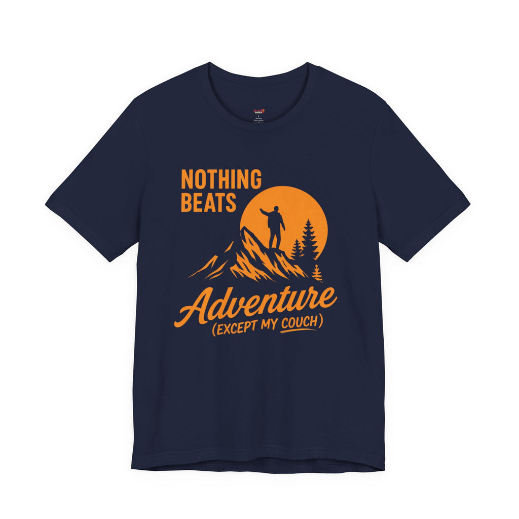 Nothing Beats Adventure Except My Couch T-Shirt