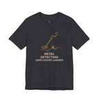 Metal Detecting.  Expectations Lowered.  T-Shirt