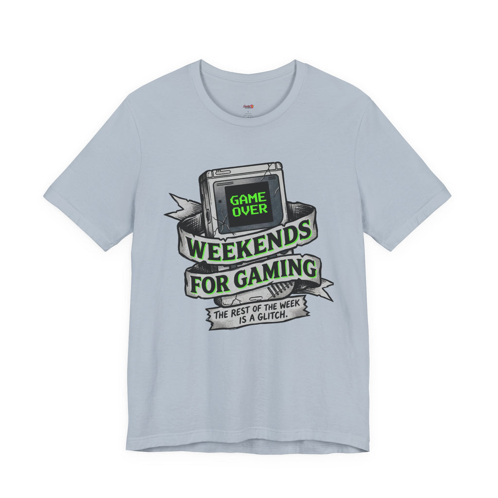 Weekends for Gaming T-Shirt