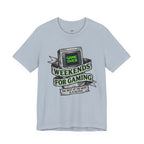 Weekends for Gaming T-Shirt