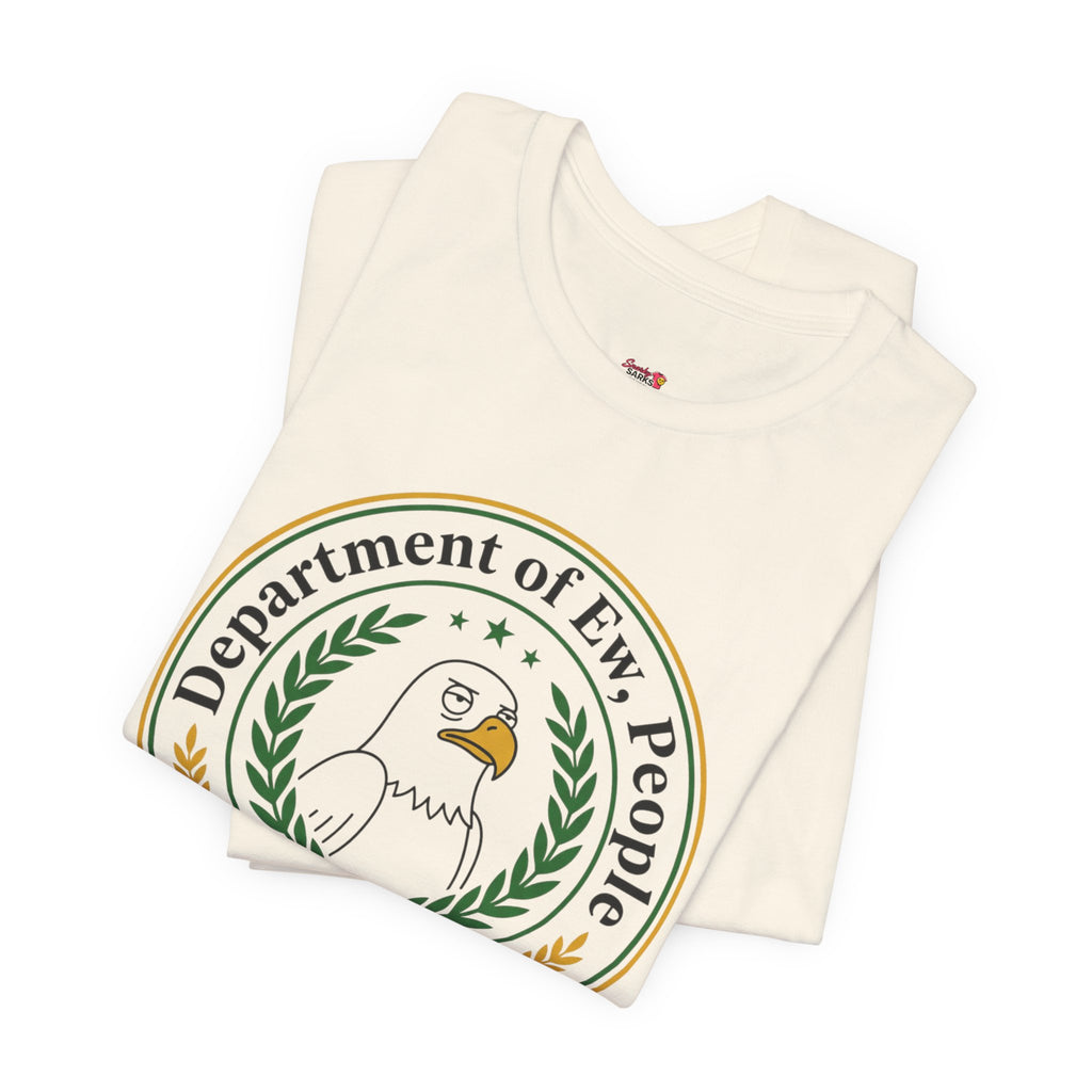 Department of Ew, People T-Shirt