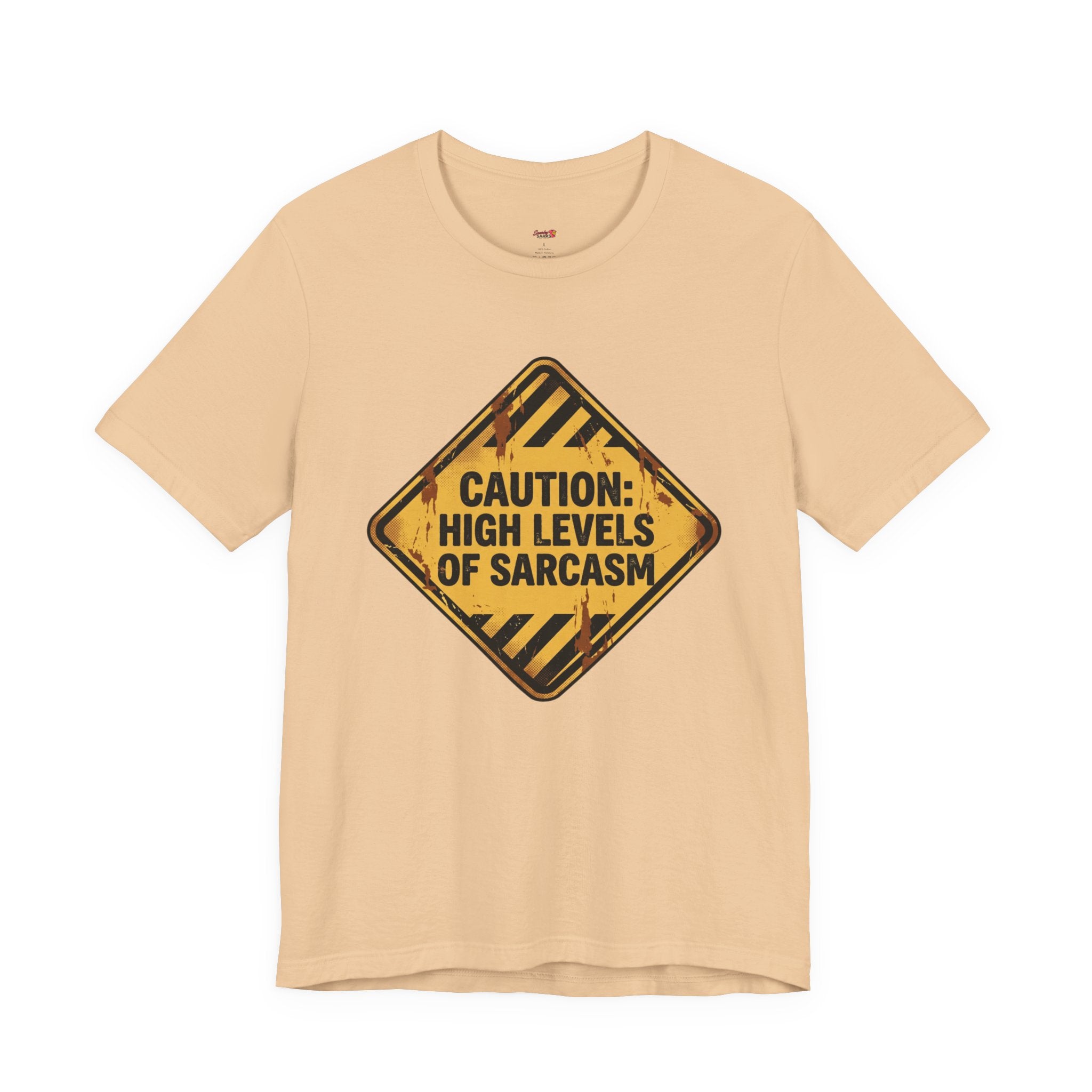 Caution: High Levels of Sarcasm T-Shirt
