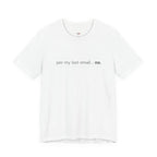 Per My Last Email -- No.  T-Shirt