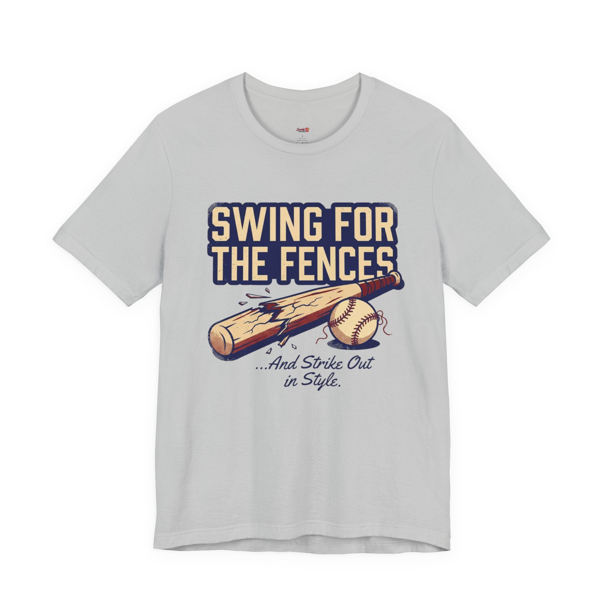 Swing for the Fences....and Strike out in Style T-Shirt
