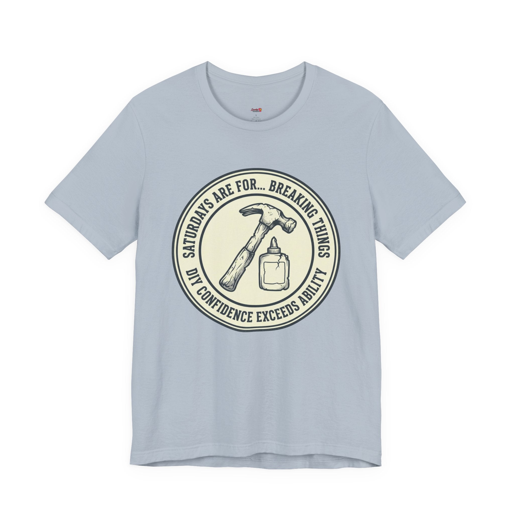 Saturdays are for Breaking Things T-Shirts