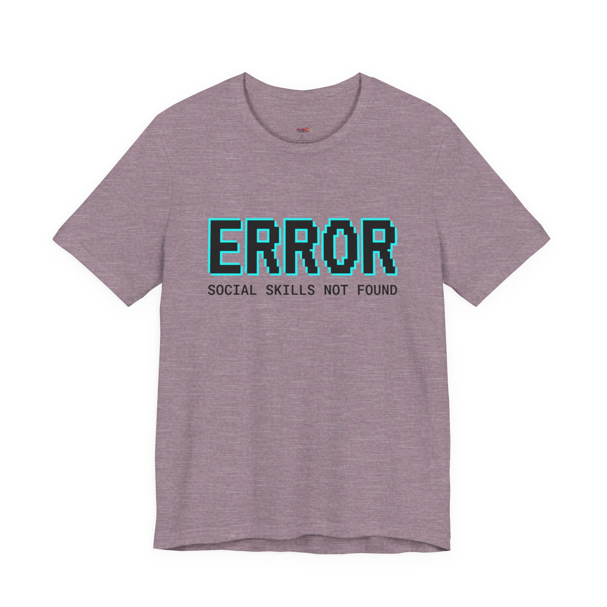 Error...Social Skills Not Found T-Shirt