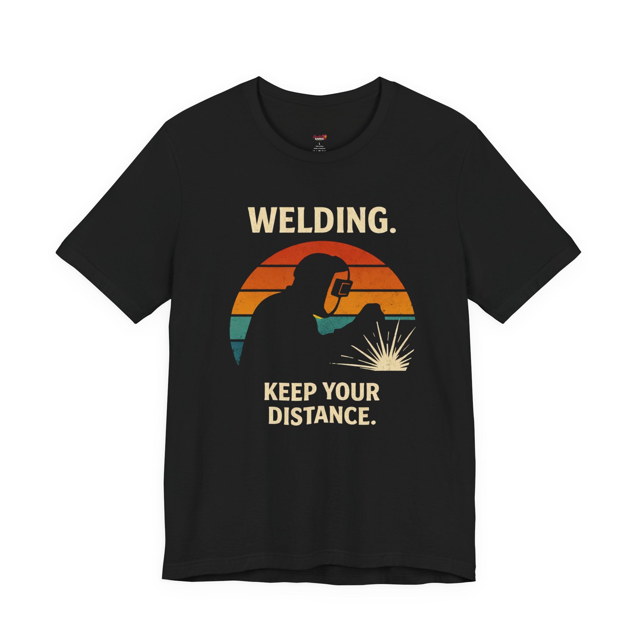 Welding.  Keep Your Distance. T-Shirt