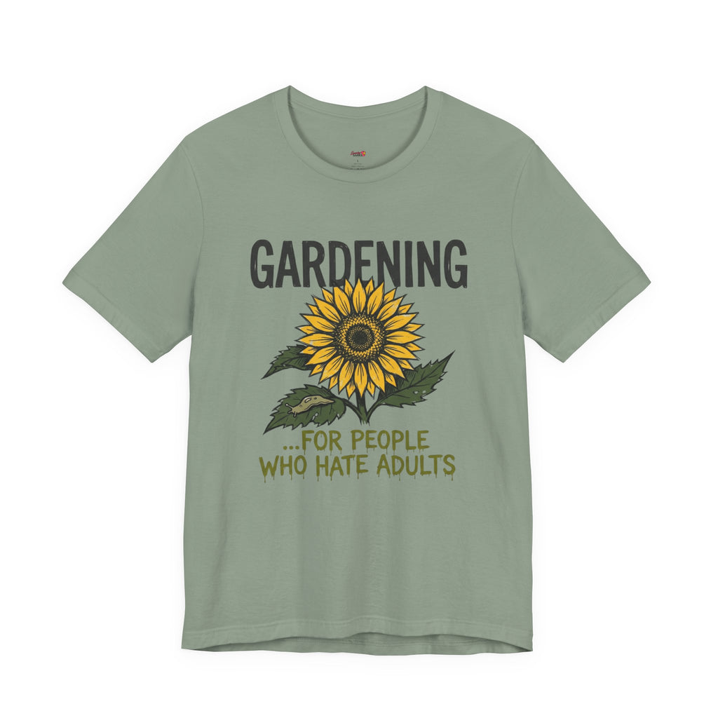 Gardening.  For People Who Hate Adults T-Shirt