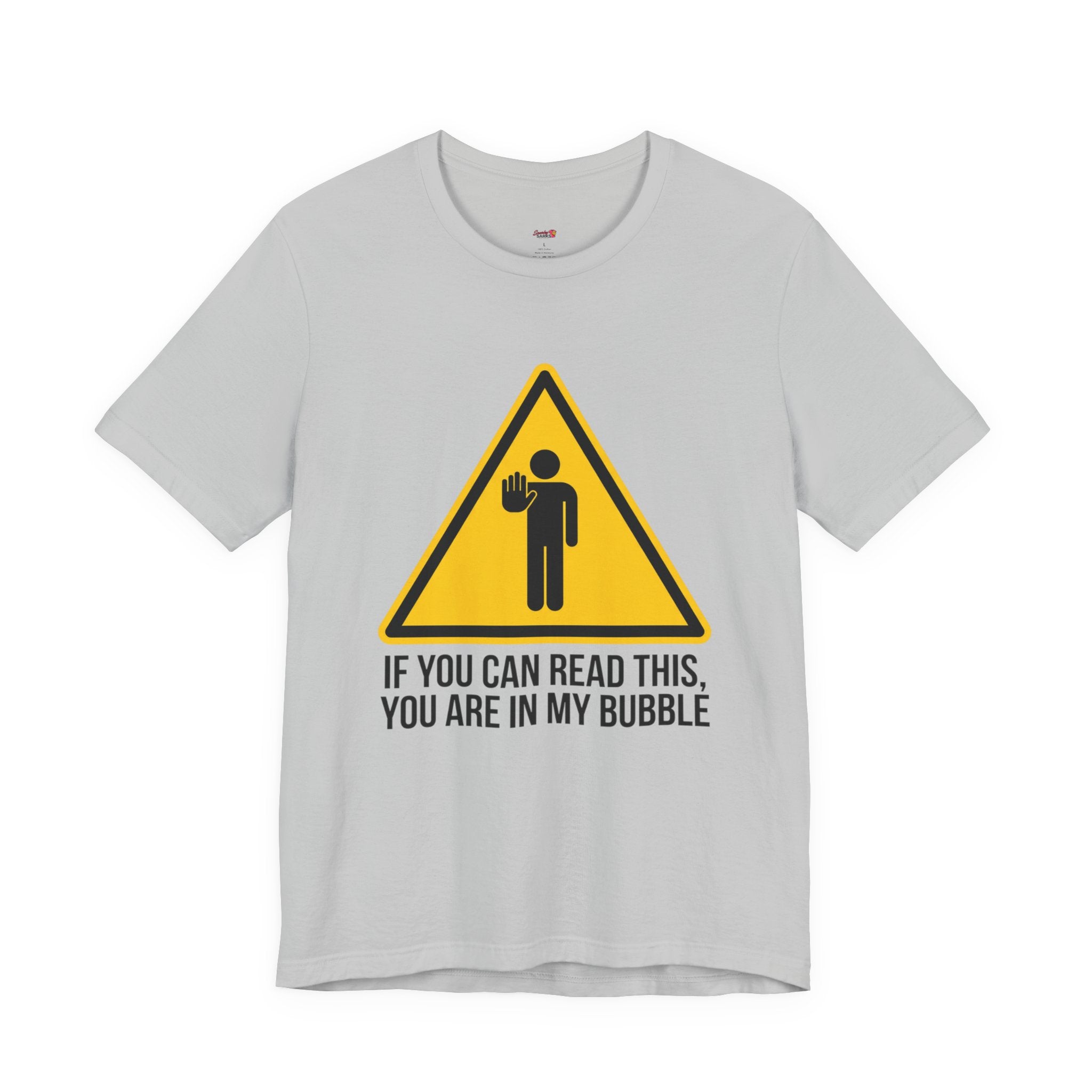 You Are in My Bubble T-Shirt