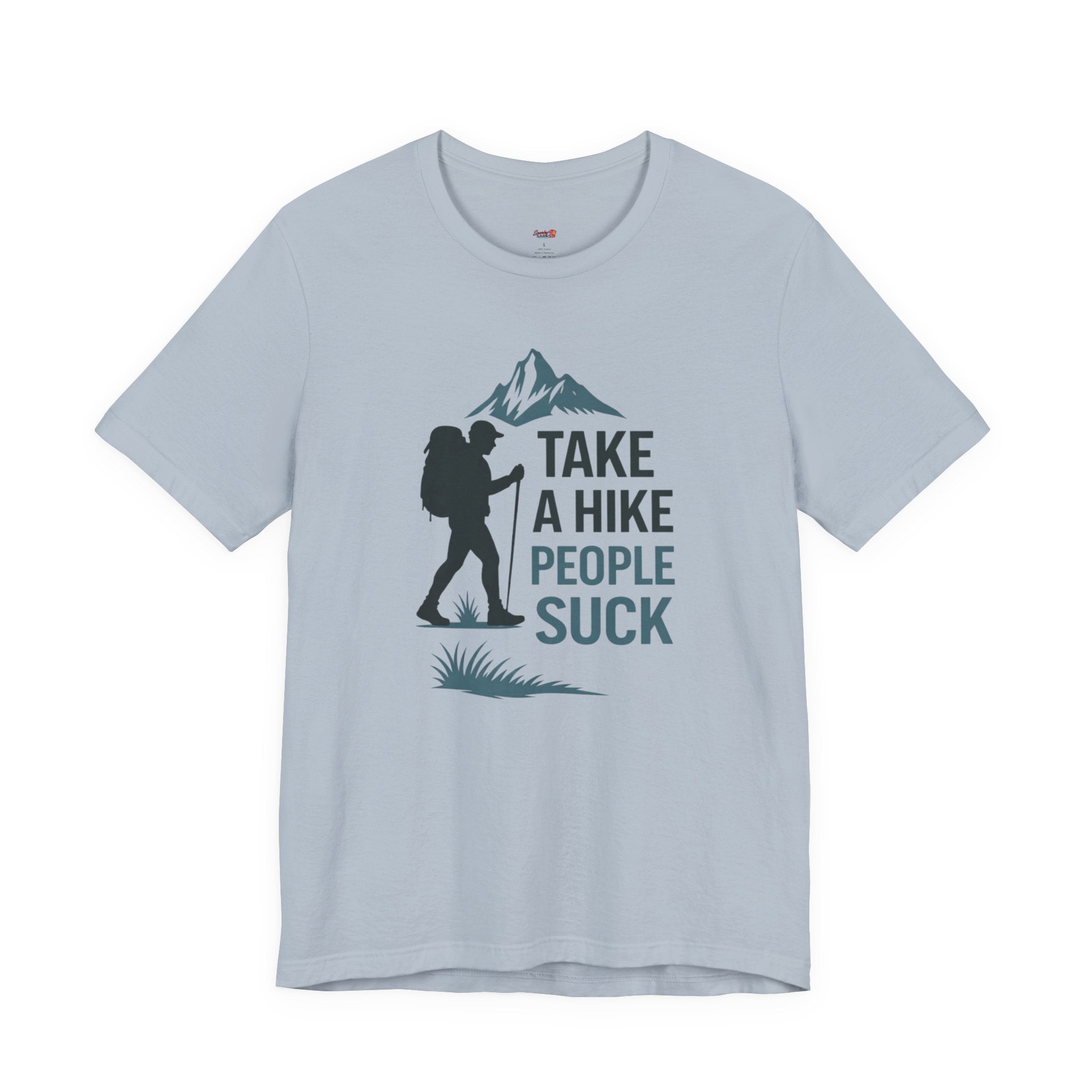 Take a Hike...People Suck T-Shirt